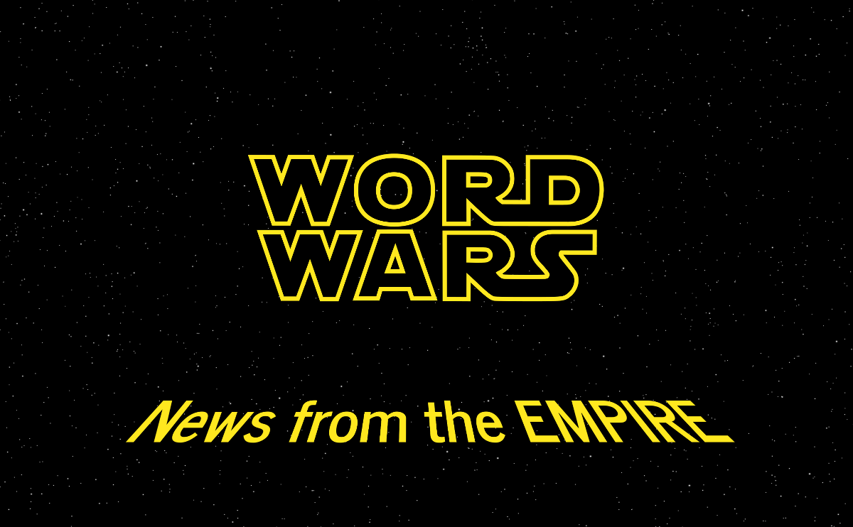 WORD WARS – News from the Empire